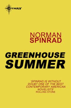 greenhouse summer (ebook)-norman spinrad-9780575117334