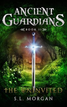 ancient guardians: the uninvited (book 2, ancient guardians series) (ebook)-9780615946634