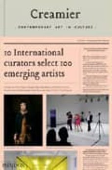 creamier: contemporary art in culture:10 curators, 100 contempora ry artists, 10 sources-9780714856834