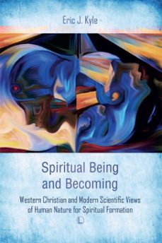 spiritual being and becoming (ebook)-eric j kyle-9780718845834