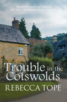 trouble in the cotswolds-rebecca tope-9780749022334
