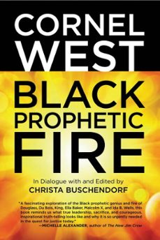 black prophetic fire (ebook)-cornel west-christa buschendorf-9780807003534