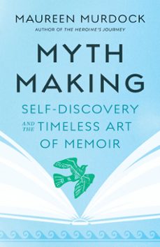 mythmaking (ebook)-maureen murdock-9780834845534