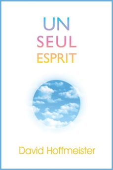 seul esprit (ebook)-david hoffmeister-9780988432734