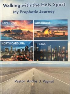 my prophetic journey-andre j vaynol-9781037040634