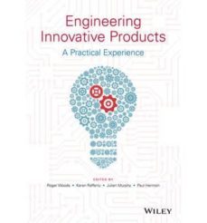 engineering innovative products : a practical experience-9781118757734