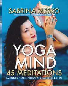 yoga mind: 45 meditations for inner peace, prosperity and protection (ebook)-sabrina mesko-9781310436734