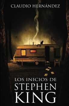 los inicios de stephen king (ebook)-claudio hernandez-9781386508434