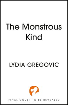 the monstrous kind (ebook)-lydia gregovic-9781399724234