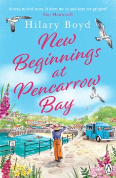 new beginnings at pencarrow bay (ebook)-hilary boyd-9781405970334