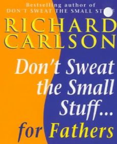 don't sweat the small stuff for fathers (ebook)-richard carlson-9781444727234