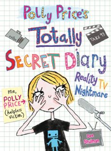 polly price's totally secret diary: reality tv nightmare (ebook)-dee shulman-9781446480434