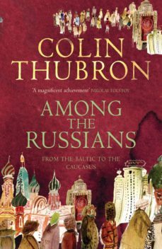 among the russians-colin thubron-9781446499634