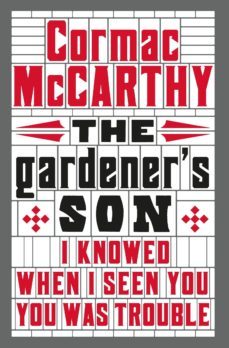the gardener s son-cormac mccarthy-9781447273134