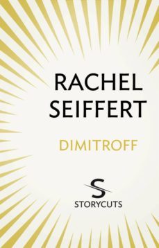 dimitroff (storycuts) (ebook)-rachel seiffert-9781448129034