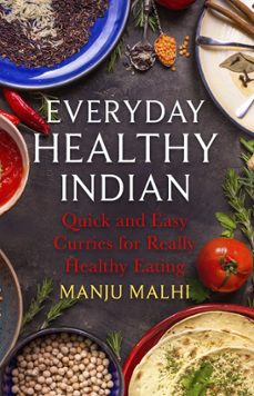 everyday healthy indian cookery (ebook)-manju malhi-9781472139634