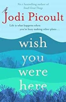 wish you were here-jodi picoult-9781473692534