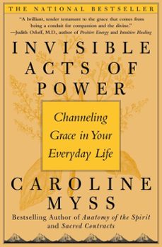 invisible acts of power (ebook)-caroline myss-9781476747934