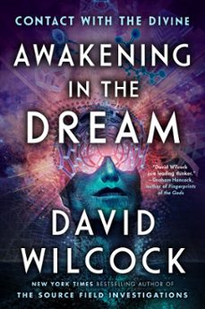 awakening in the dream (ebook)-david wilcock-9781524742034
