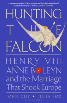 hunting the falcon-john guy-9781526631534
