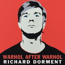 warhol after warhol-richard dorment-9781529081534