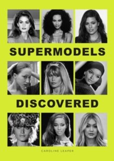 supermodels discovered-caroline leaper-9781529433234