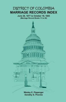 district of columbia marriage records index 18771885-9781585495634