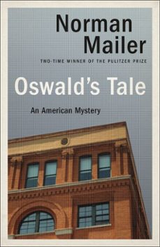 oswald's tale-norman mailer-9781588365934