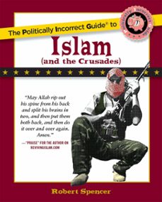 politically incorrect guide to islam (and the crusades) (ebook)-robert spencer-9781596980334