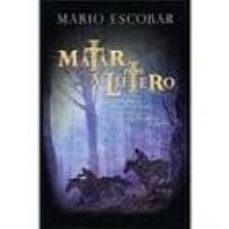 matar a lutero-9781602554634