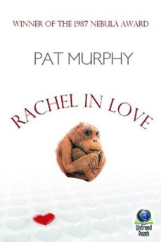 rachel in love (ebook)-pat murphy-9781611875034