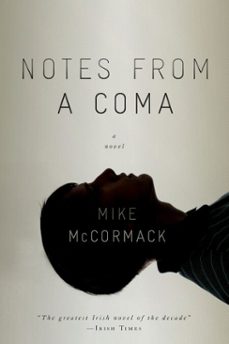 notes from a coma (ebook)-mike mccormack-9781616952334