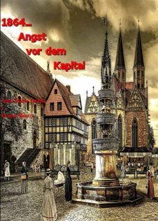 1864 ... angst vor dem kapital (ebook)-9781667437934