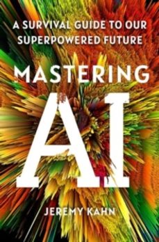 mastering ai-jeremy kahn-9781668065334