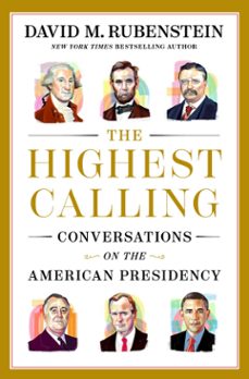 the highest calling (ebook)-david m. rubenstein-9781668067734