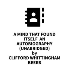 a mind that found itself  an autobiography (unabridged) (audiolibro)-clifford whittingham beers-9781669318934