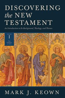 discovering the new testament (ebook)-mark j. keown-9781683592334