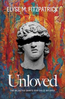 unloved (ebook)-elyse m. fitzpatrick-9781683597834