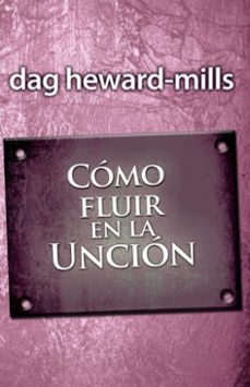 como fluir en la uncion (ebook)-dag heward-mills-9781683988434