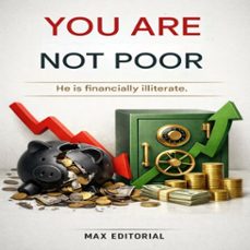 you are not poor: he is financially illiterate. (ebook)-max editorial-9781779742834