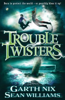 troubletwisters (ebook)-sean williams-garth nix-9781780310534
