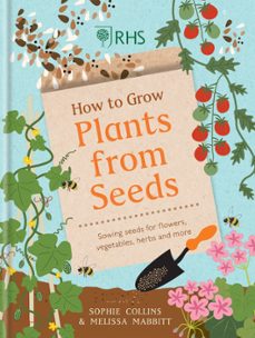 rhs how to grow plants from seeds (ebook)-sophie collins-9781784727734