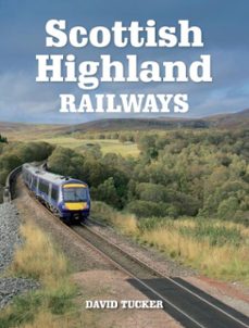 scottish highland railways (ebook)-david tucker-9781785007934