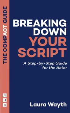 breaking down your script: the compact guide (ebook)-laura wayth-9781788506434