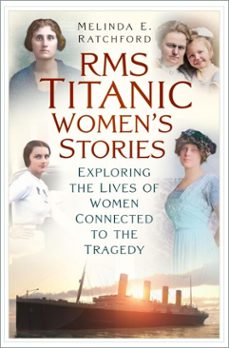 rms titanic: women's stories (ebook)-melinda e. ratchford-9781803997834