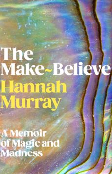 the make-believe (ebook)-hannah murray-9781804956434