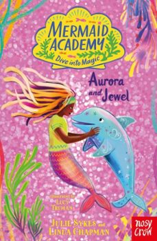 mermaid academy: aurora and jewel (ebook)-julie sykes-linda chapman-9781805134534