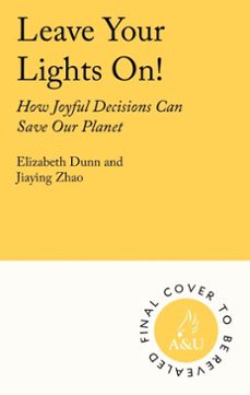 leave your lights on! (ebook)-elizabeth dunn-jiaying zhao-9781805463634