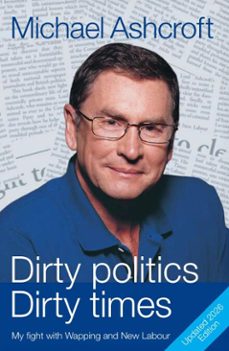 dirty politics, dirty times-michael ashcroft-9781837360734