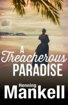 a treacherous paradise-henning mankell-9781846556234